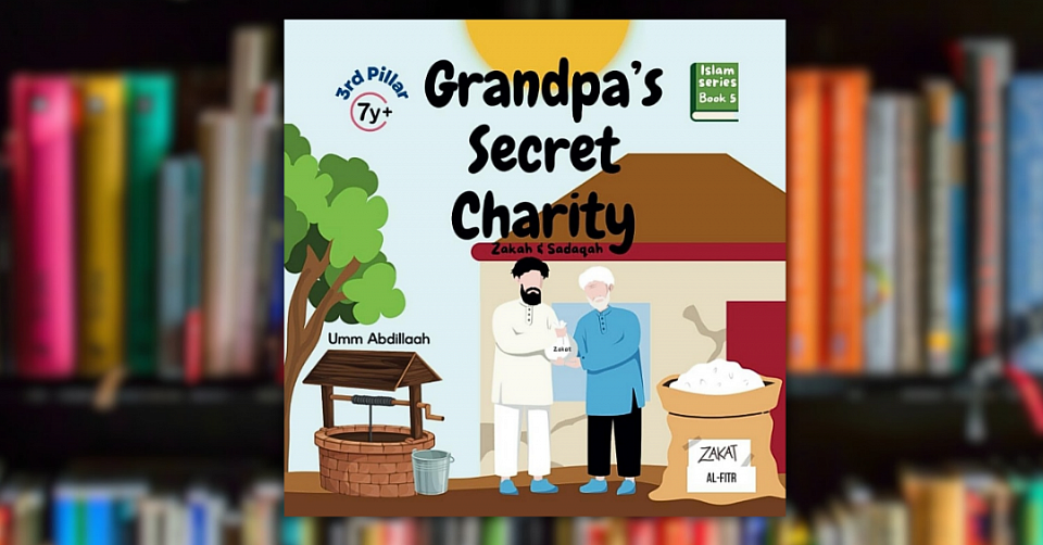 Grandpa’s Secret Charity: Zakah & Sadaqah