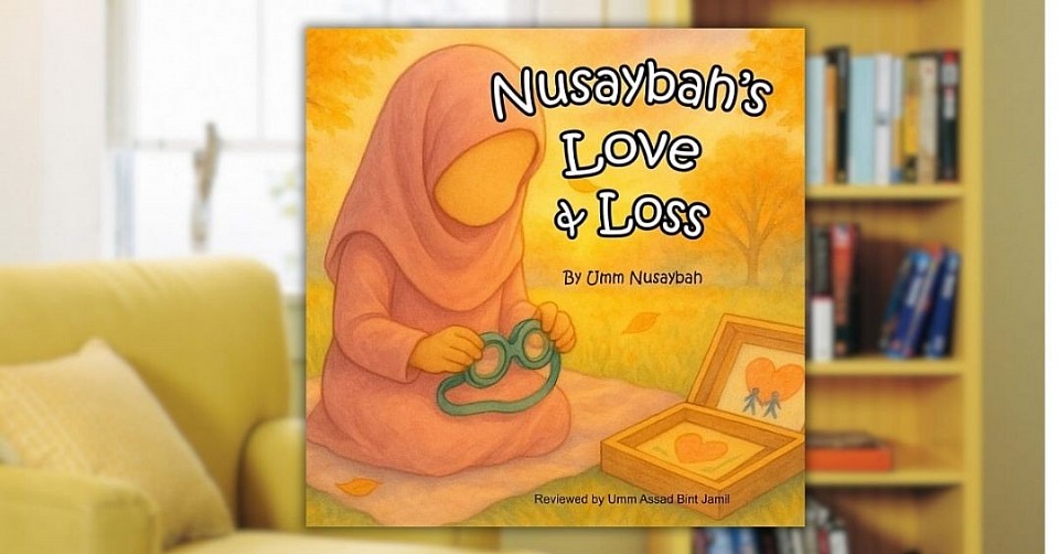 Nusaybah's Love & Loss