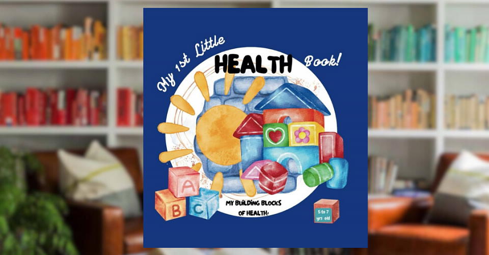 My 1st Little Health Book!: Promoting a Healthy Way of Learning!