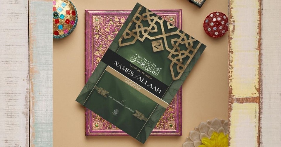 Learn the Beautiful Names of Allaah: Coursebook (Learn the Beautiful Names of Allaah Series)
