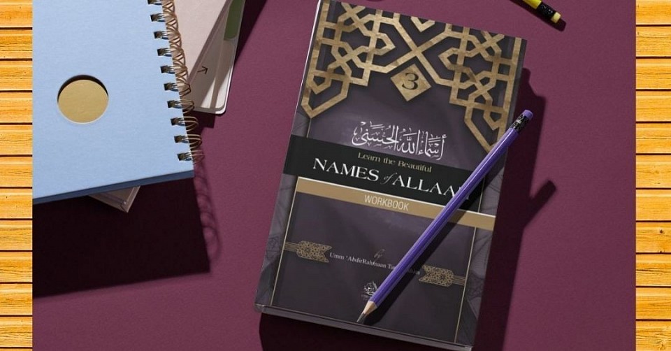Learn the Beautiful Names of Allaah: Workbook