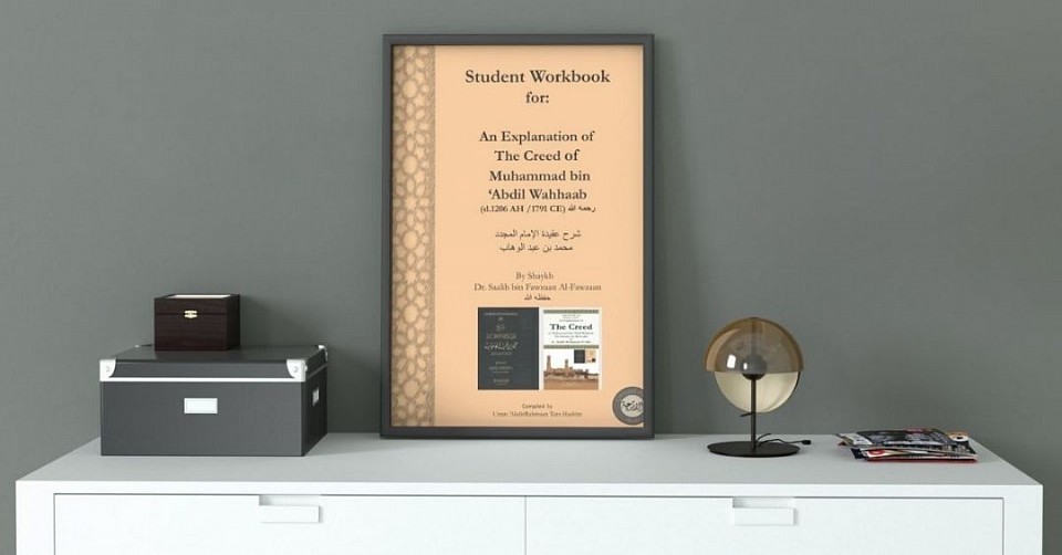 Student Workbook for An Explanation of the Creed of Muhammad bin 'Abdil Wahhaab
