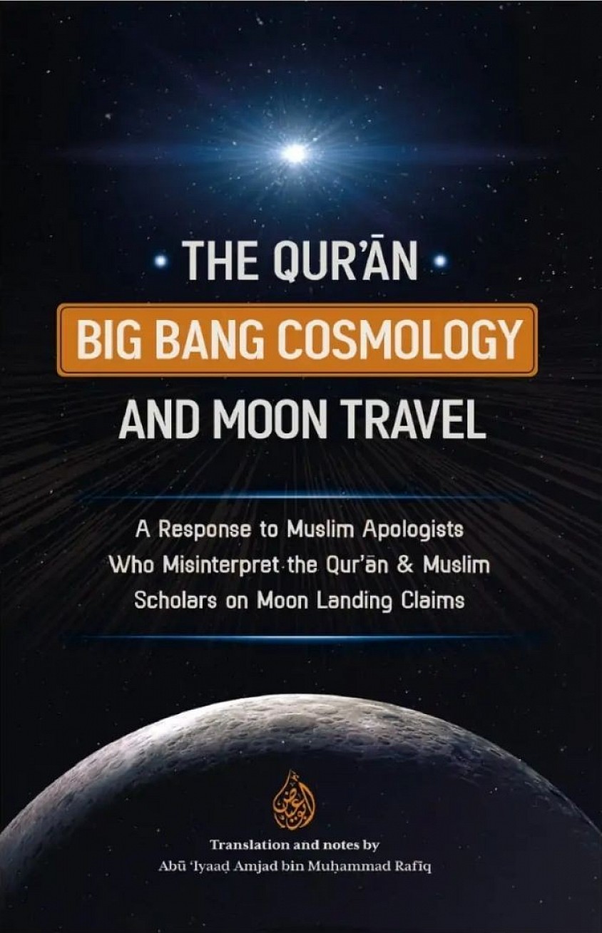 The Qur’an, Big Bang Cosmology And Moon Travel